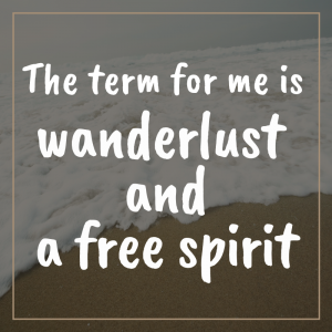 text over a picture of the ocean that says the term for me is wanderlust and a free spirit