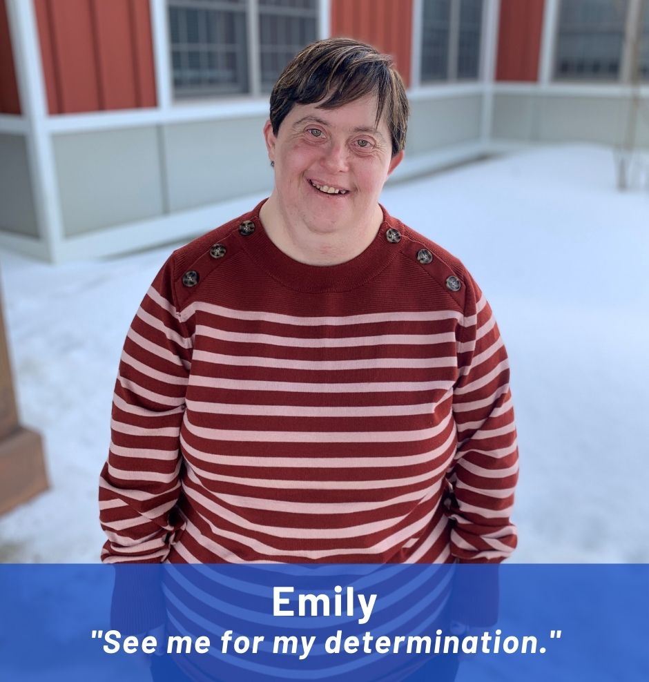 Emily, See me for my determination.